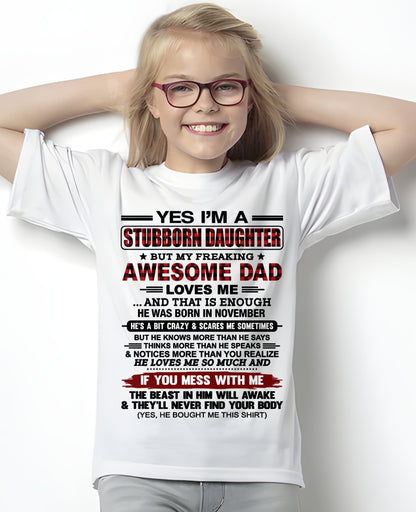 YES, I'M A STUBBORN DAUGHTER BUT I WAS RAISED BY A FREAKING AWESOME DAD IN NOVEMBER - FROM DAD - NTNT11 - (SKU2604-216-11)