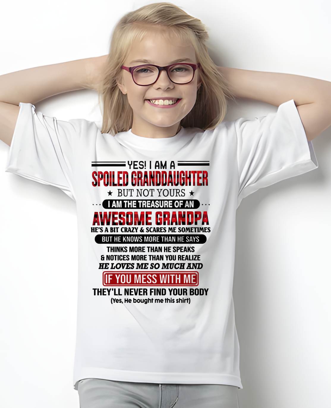YES! I'M A SPOILED GRANDDAUGHTER - GIFT FROM GRANDPA - ntnt00 (SKU26T-01317-00)