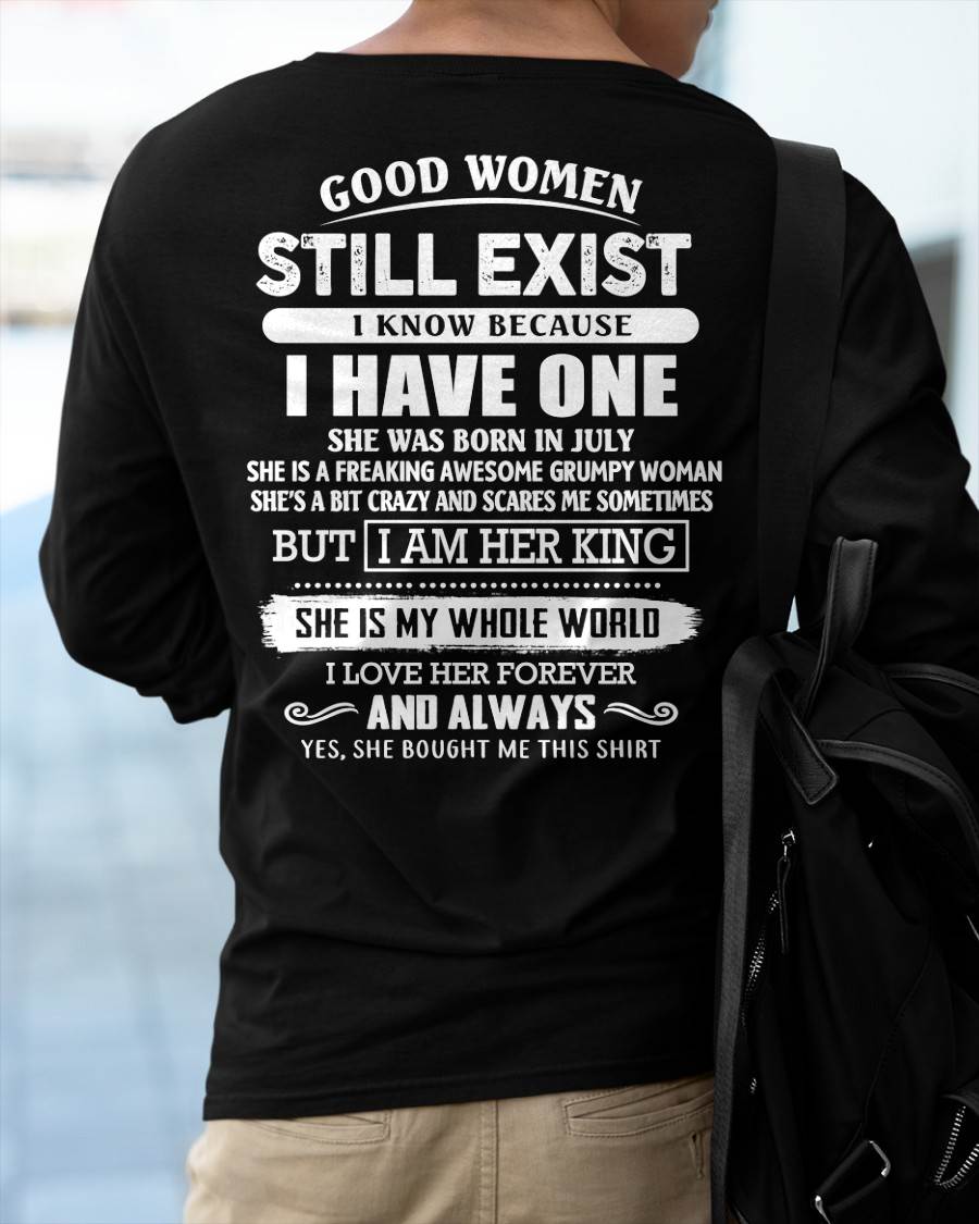 JULY - GOOD WOMEN STILL EXIST - PERFECT GIFT FROM WIFE, GIRLFRIEND - ntnt07 (SKU12-306-07)