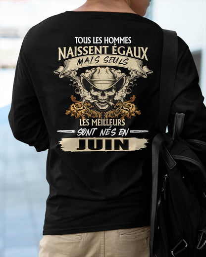 Tous les Hommes Naissent Égaux – Les Meilleurs Sont Nés en Juin - T-Shirt Homme Caractère Fort - ntnt06 (SKU26T-01172-06)