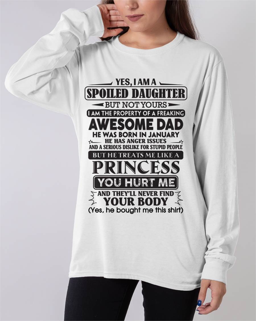 January - Yes, I Am A Spoiled Daughter – Gift For Daughter From Dad – ntnt01 (SKU12-267-01)