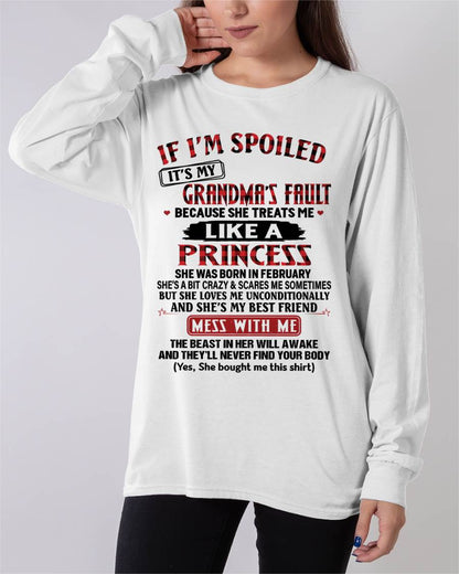 February – If I’m Spoiled, It’s My Grandma’s Fault – Gift For Grandson And Granddaughter From Grandma – ntnt02 (SKU07-92-02)