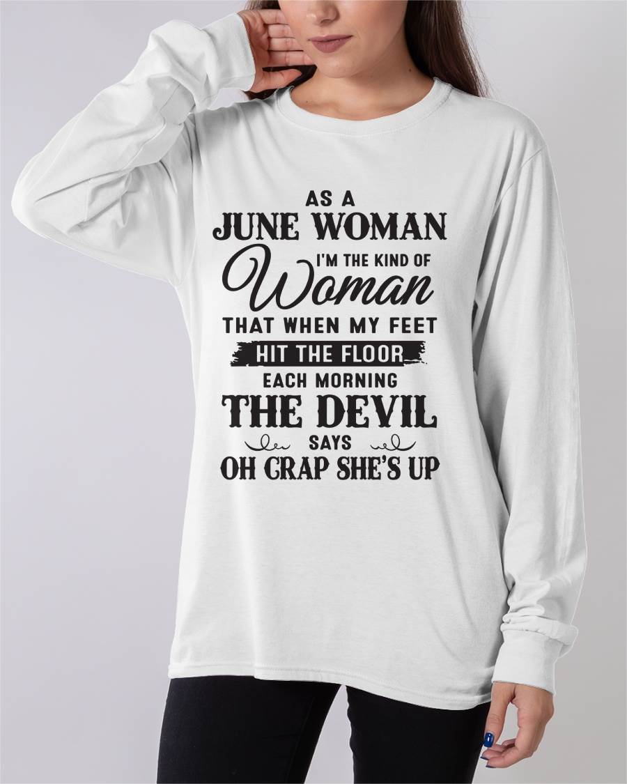 AS A JUNE WOMAN – T-SHIRT FOR WOMAN – ntnt06 (SKU26T-01-36-06)