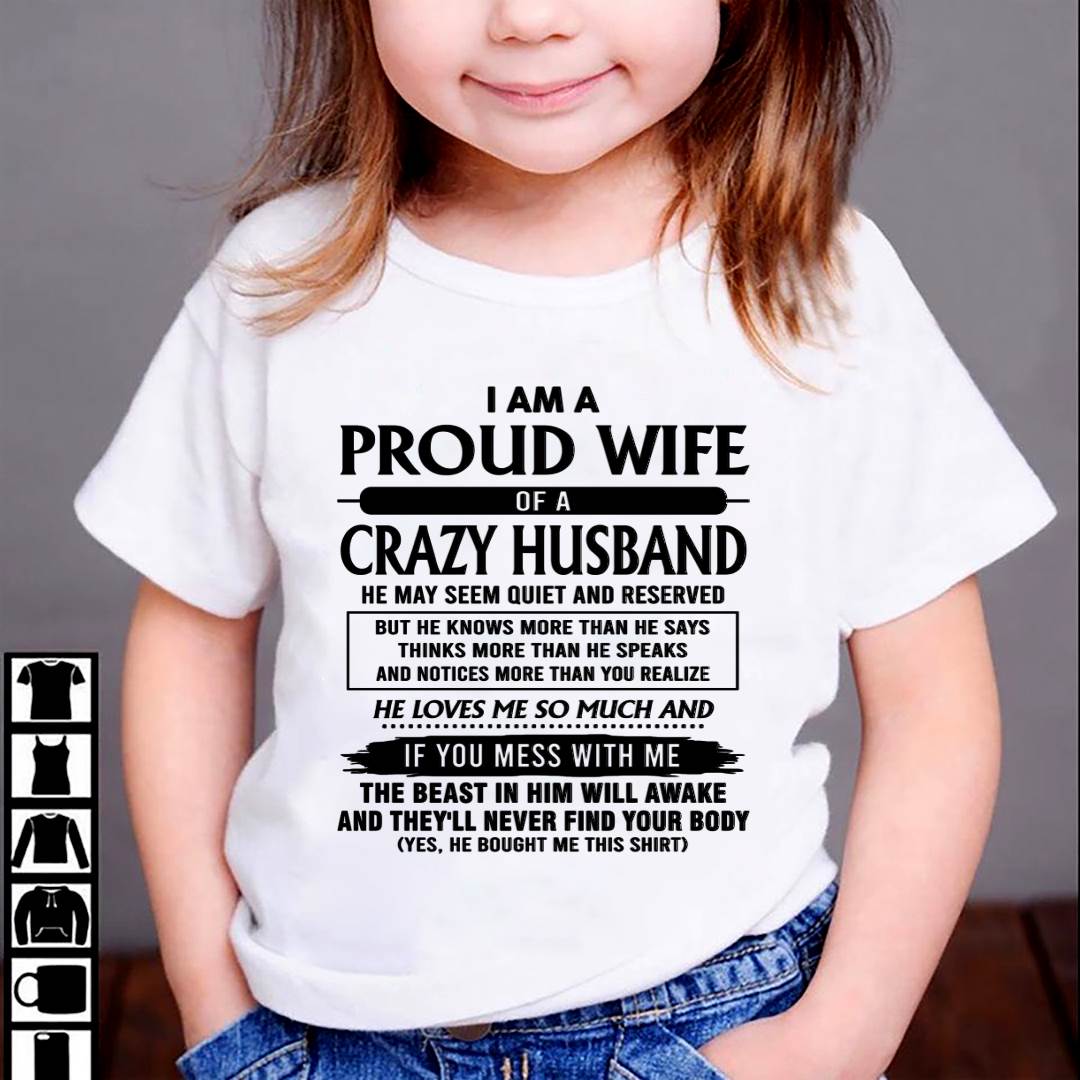 I Am A Proud Wife Of A Crazy Husband – Gift For Wife From Husband – ntnt00 (SKU26T-01-64-00)