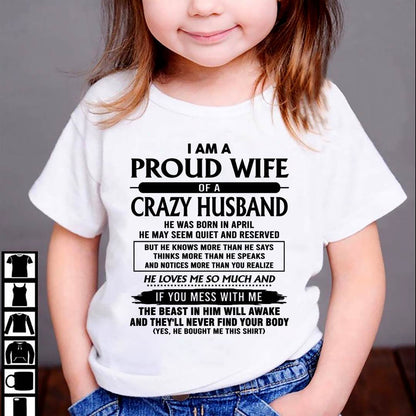 April - I Am A Proud Wife Of A Crazy Husband – Gift For Wife From Husband – ntnt04 (SKU26T-01-64-04)