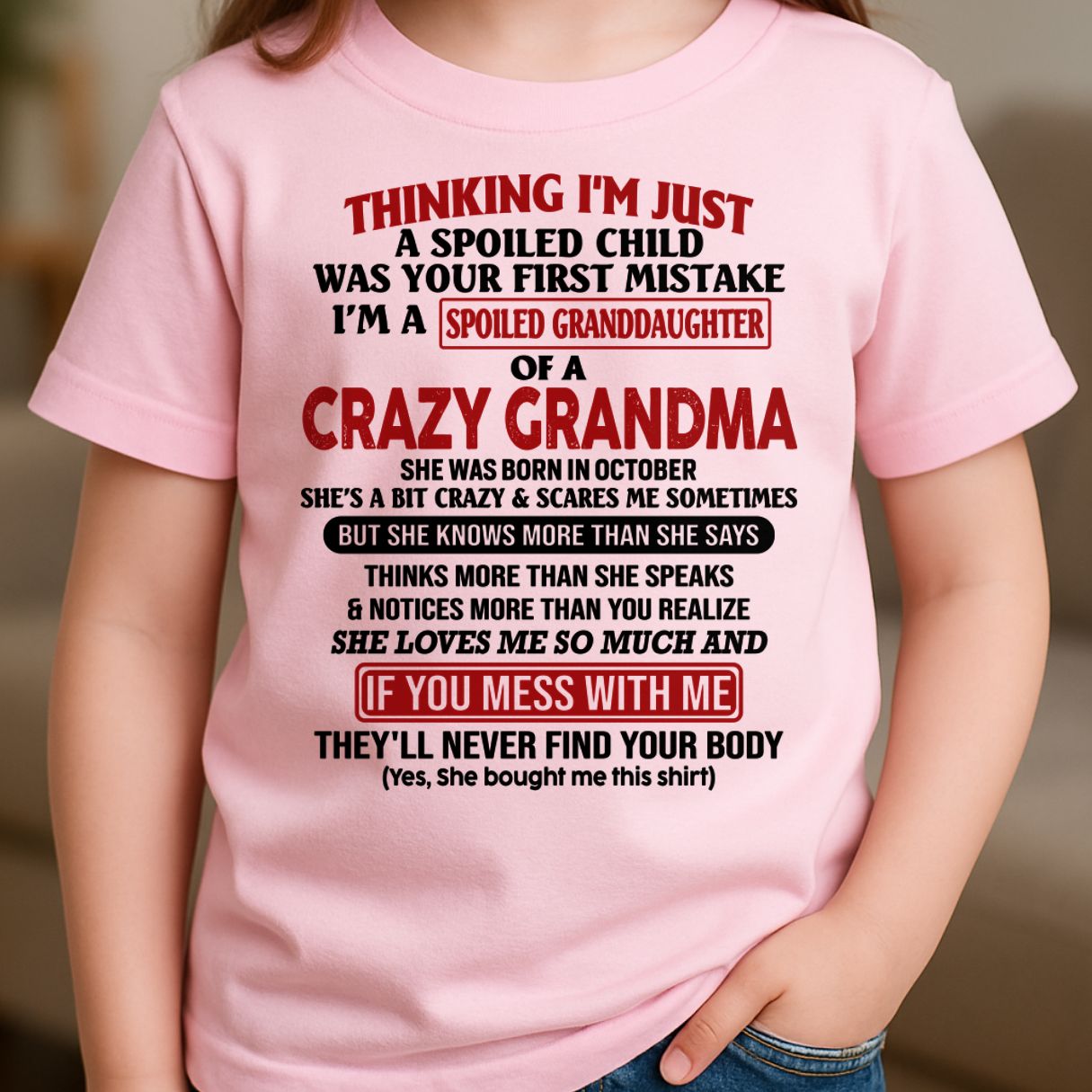 OCTOBER - I'M A SPOILED GRANDDAUGHTER OF A CRAZY GRANDMA - From Grandma - NTTD10 (SKU-GMD1-NTT10)