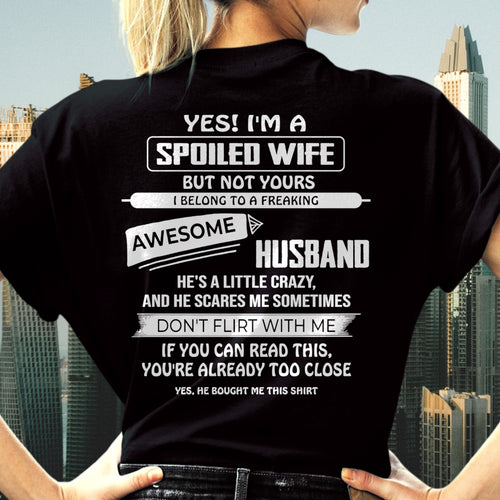 Spoiled Wife Shirt - I Belong to a Freaking Awesome Husband - From Husband - NTNT00 - (SKU2608-62-00)