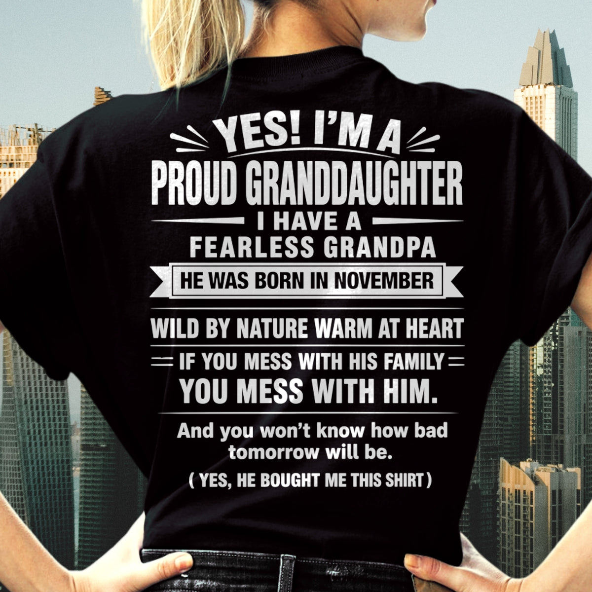 Yes, I'm A Proud Granddaughter Of A November From Grandpa - NTNT11 - (SKU2608-422-11)