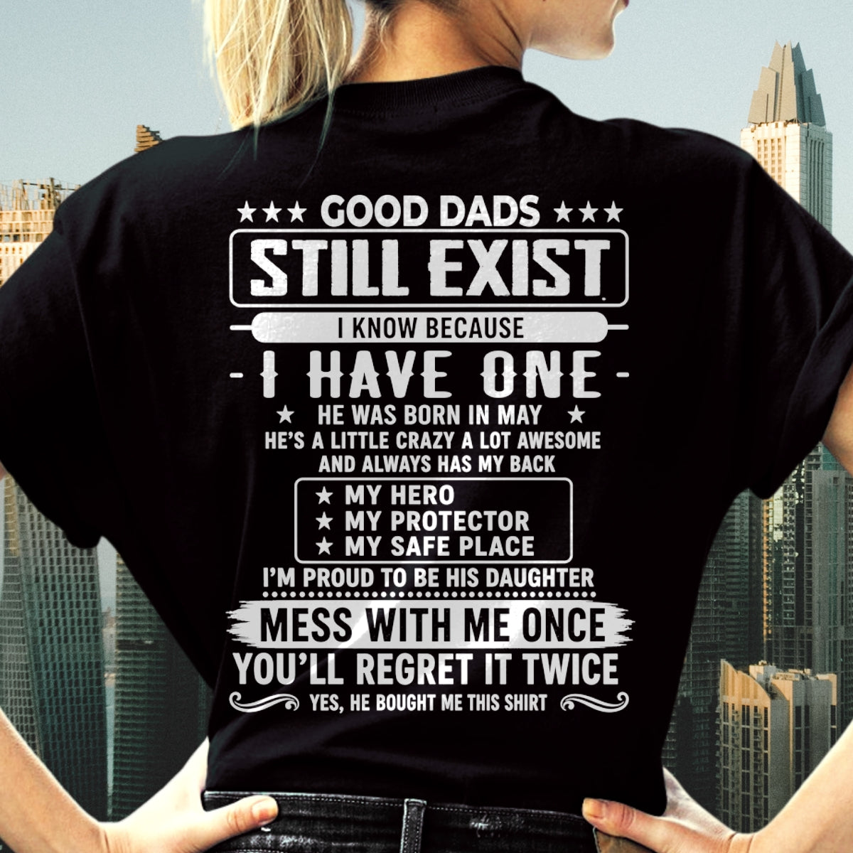 Good Dad Shirt - May Dad My Hero My Protector - From Dad - NTNT05 - (SKU2608-126-05)