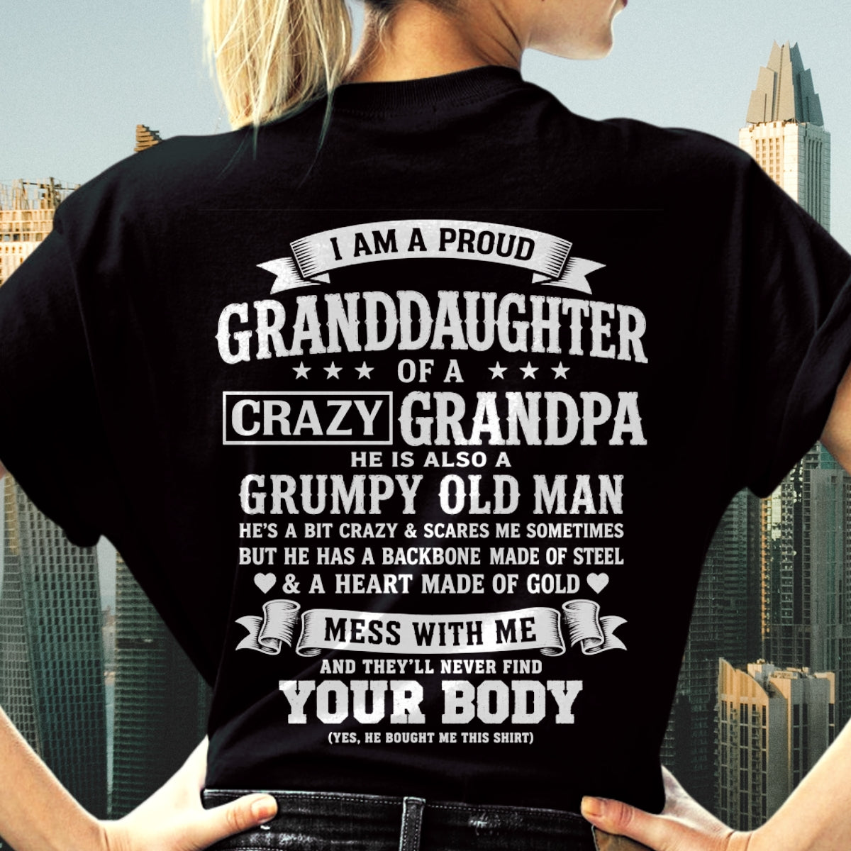 ntnt00 - I AM A PROUD GRANDDAUGHTER OF A CRAZY GRANDPA - Birthday Gift From Grandpa - (SKU2606-67-00)