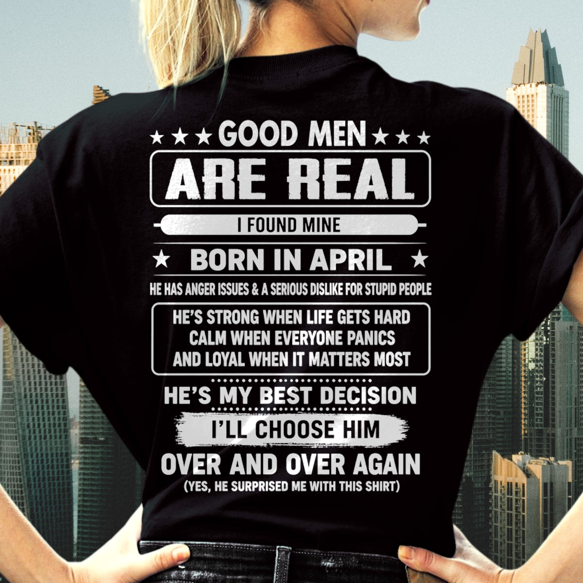 April Good Men Are Real Shirt – From Husband – NTNT04 - (SKU2608-511-04)