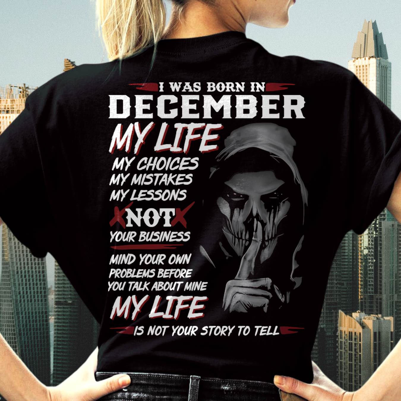 I Was Born In December My Life - T Shirt For Woman - ntnt12 (SKU08-36-12)