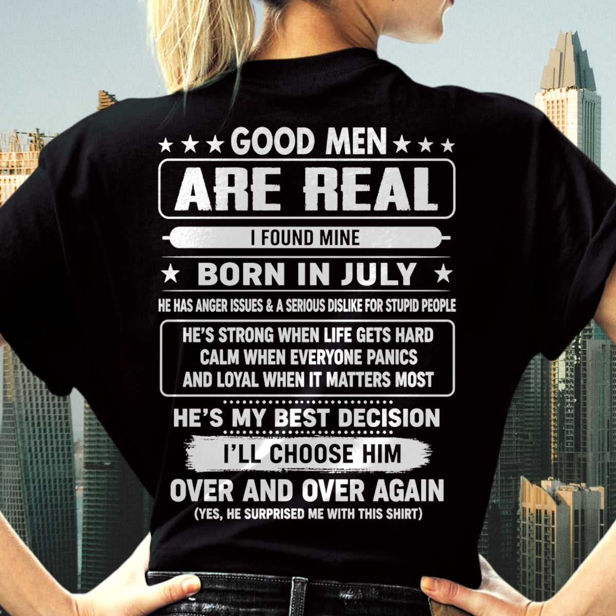 July Good Men Are Real Shirt – From Husband – NTNT07 - (SKU2608-511-07)