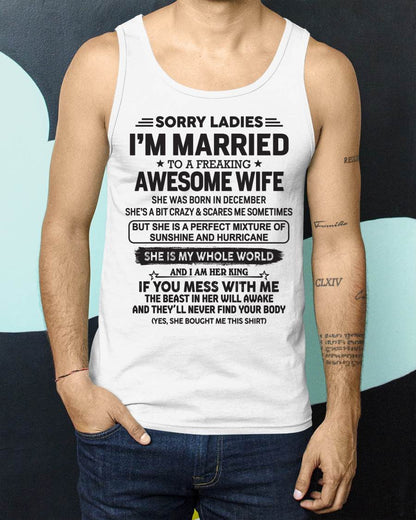 December - Sorry Ladies I'm Married To A Freaking Awesome Wife - Gift For Your Boyfriend, Husband From Wife - ntnt12 (SKU10-135-12)