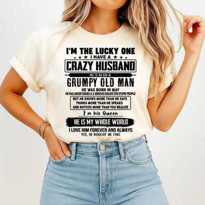 May - I am Lucky One I Have A Crazy Husband - Gift for Wife From Husband - ntnt05 (SKUT-LUCKYONE-05)