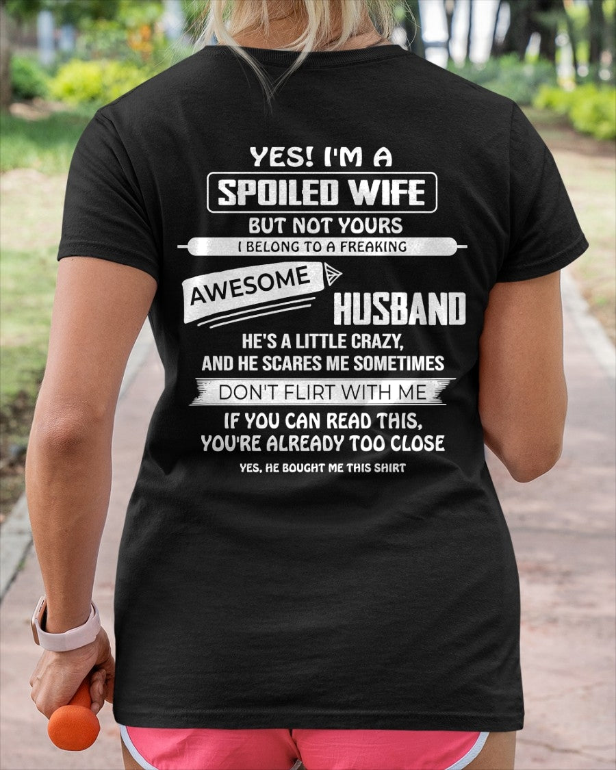 Spoiled Wife Shirt - I Belong to a Freaking Awesome Husband - From Husband - NTNT00 - (SKU2608-62-00)