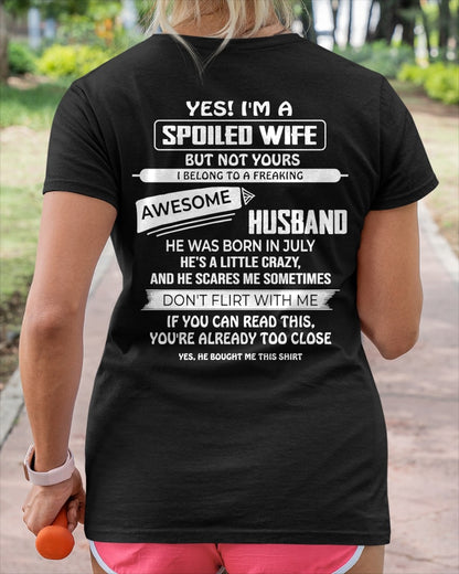 July Spoiled Wife Shirt - I Belong to a Freaking Awesome July Husband - From Husband - NTNT07 - (SKU2608-62-07)