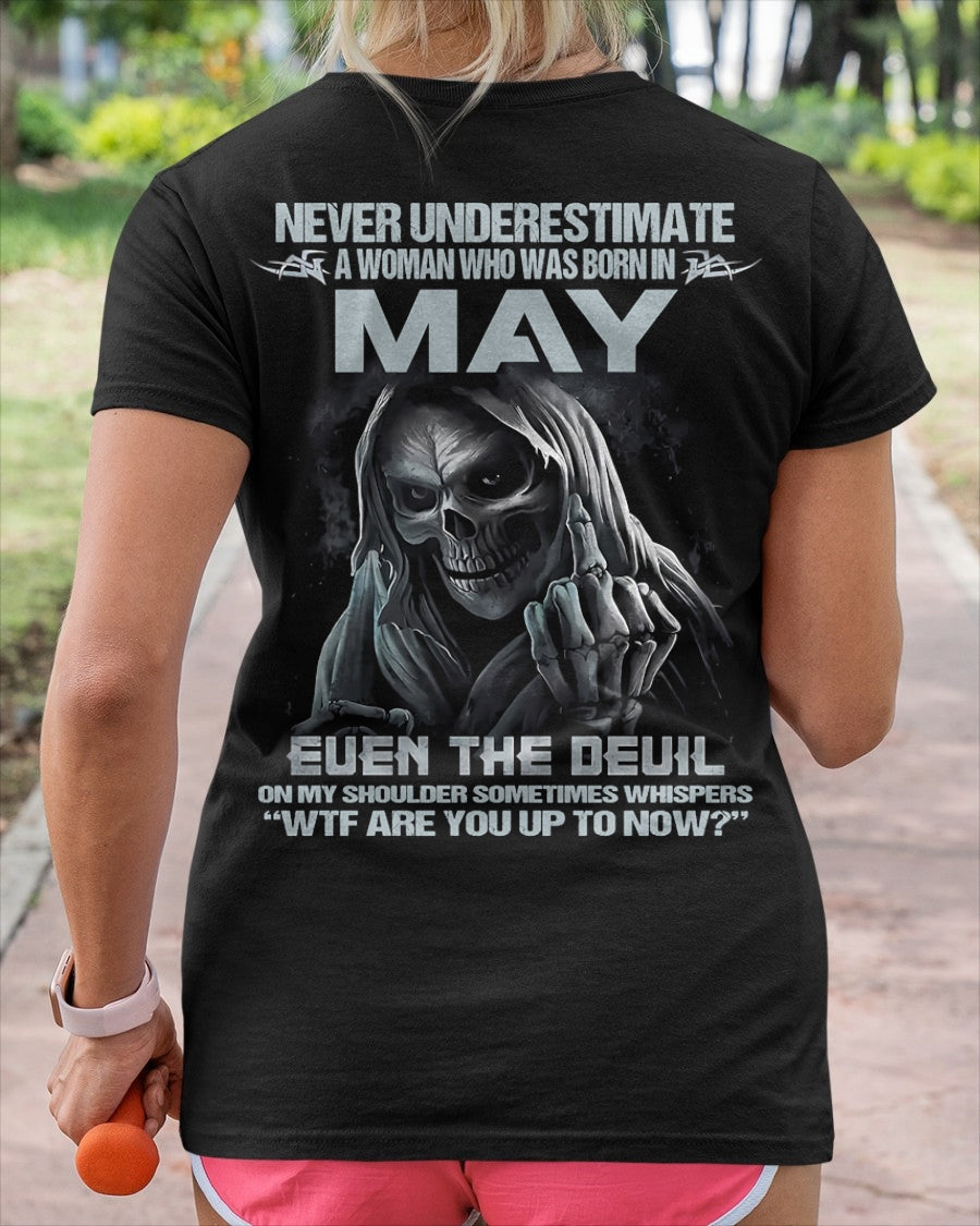Never Underestimate A Woman Who Was Born In May – T-Shirt For Woman – ntnt05 (SKU09-13-05)