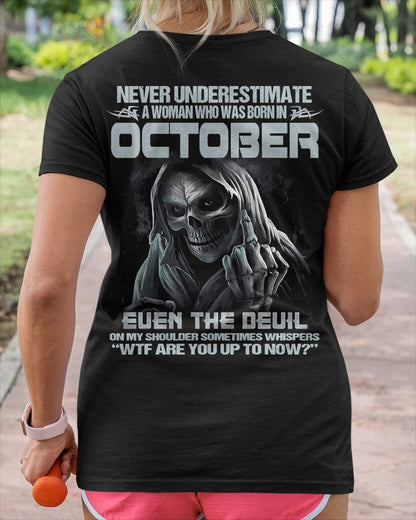 Never Underestimate A Woman Who Was Born In October – T-Shirt For Woman – ntnt10 (SKU09-13-10)