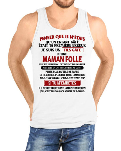 JE SUIS UN FILS GÂTÉ – CADEAU DE MAMAN - fr00 / ntnt00 (SKU12-186)