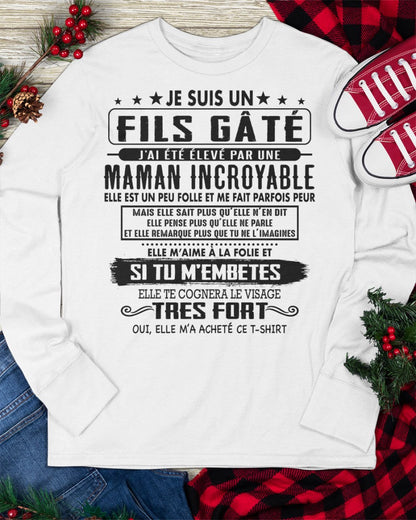 JE SUIS UN FILS GÂTÉ – CADEAU DE MAMAN INCROYABLE - fr00 / ntnt00