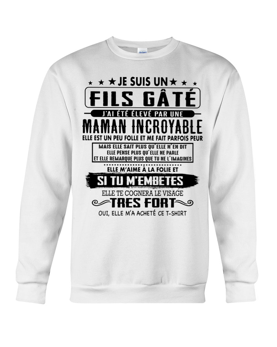 JE SUIS UN FILS GÂTÉ – CADEAU DE MAMAN INCROYABLE - fr00 / ntnt00
