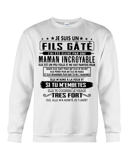 JE SUIS UN FILS GÂTÉ – CADEAU DE MAMAN INCROYABLE - fr00 / ntnt00