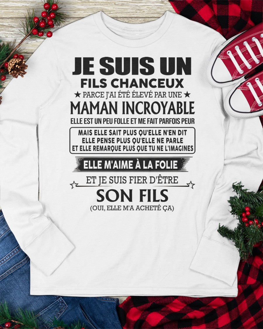 T-SHIRT JE SUIS UN FILS CHANCEUX – CADEAU TOUCHANT DE MAMAN INCROYABLE - fr00 / ntnt00