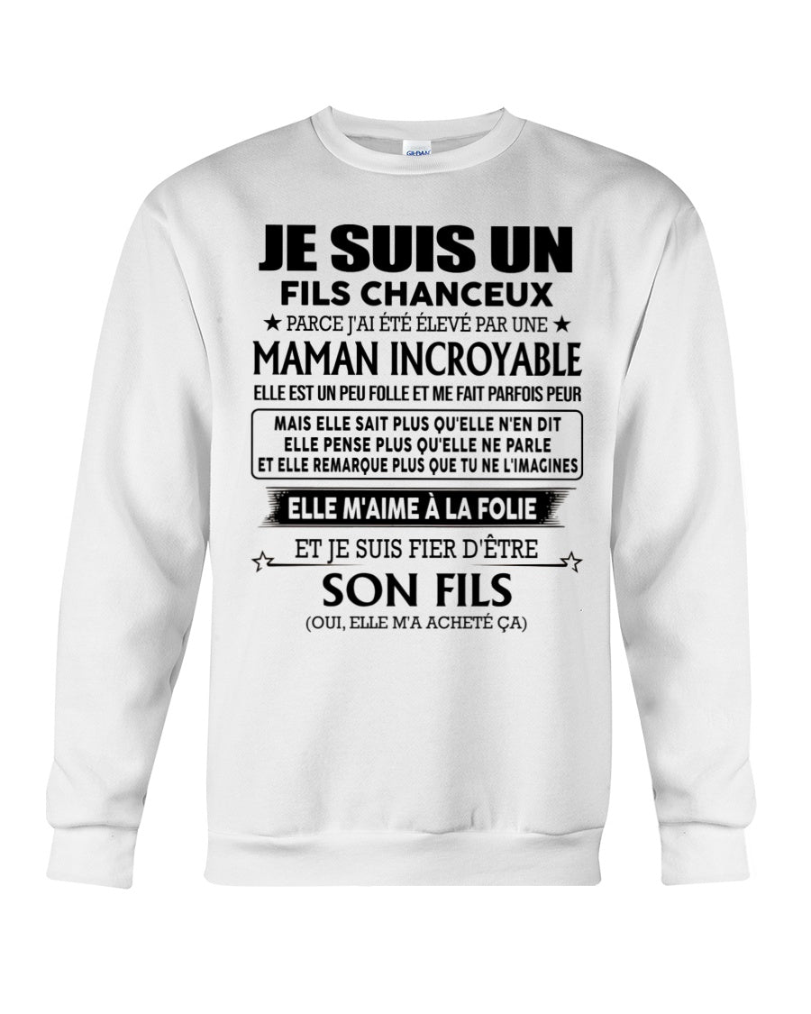 T-SHIRT JE SUIS UN FILS CHANCEUX – CADEAU TOUCHANT DE MAMAN INCROYABLE - fr00 / ntnt00