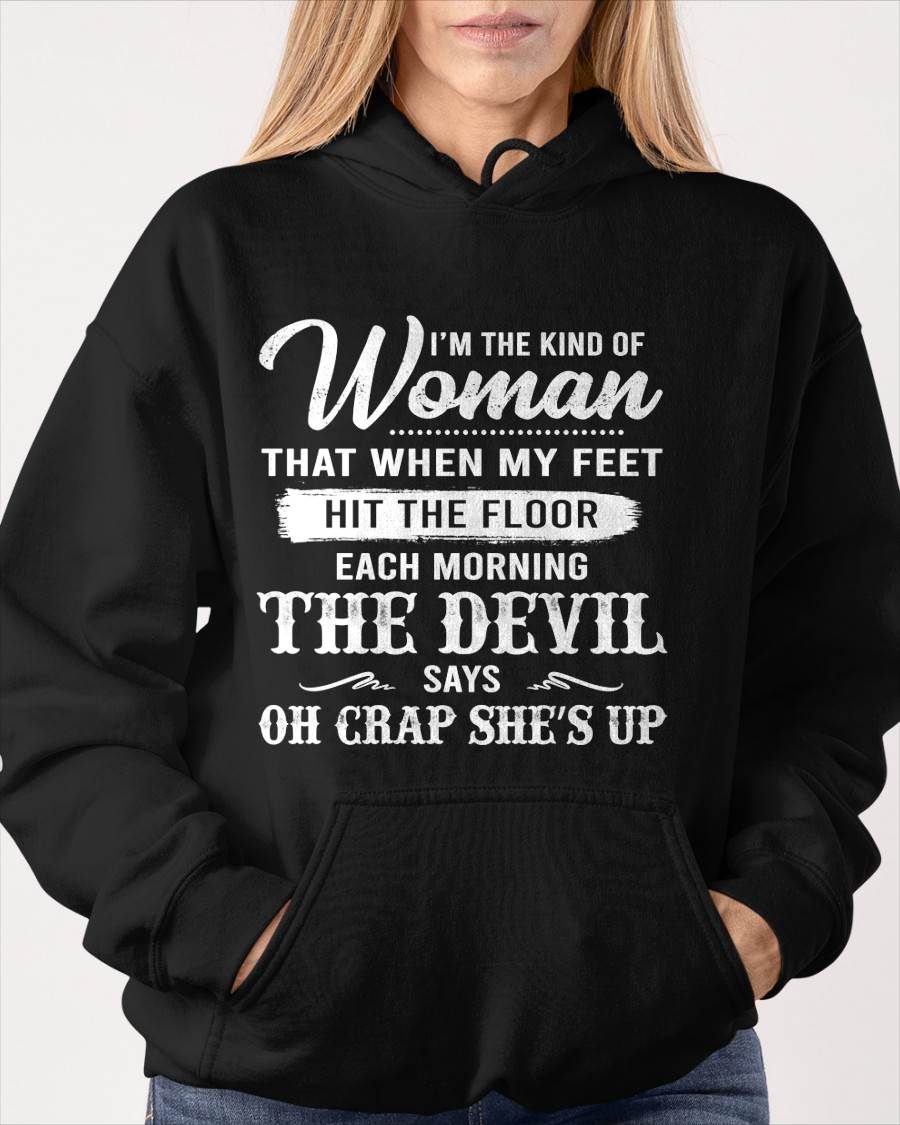 I'M THE KIND OF WOMAN – T-Shirt For Woman – ntnt00 (SKU26T-01149)