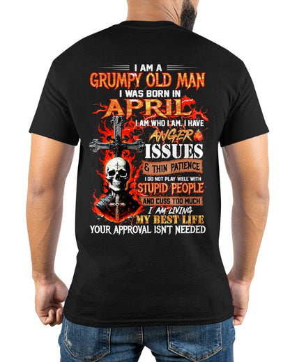 I AM A GRUMPY OLD MAN BORN IN APRIL - FROM BOY - NTNT04 - (SKU12-319-04)