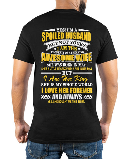 Spoiled Husband Shirt - Awesome Wife Born in May - From Wife - NTNT05 - (SKU2608-60-05)