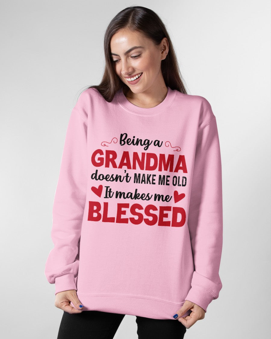 BEING A GRANDMA DOESN'T MAKE ME OLD- IT MAKES ME BLESSED ntnt00 (SKU10-11)