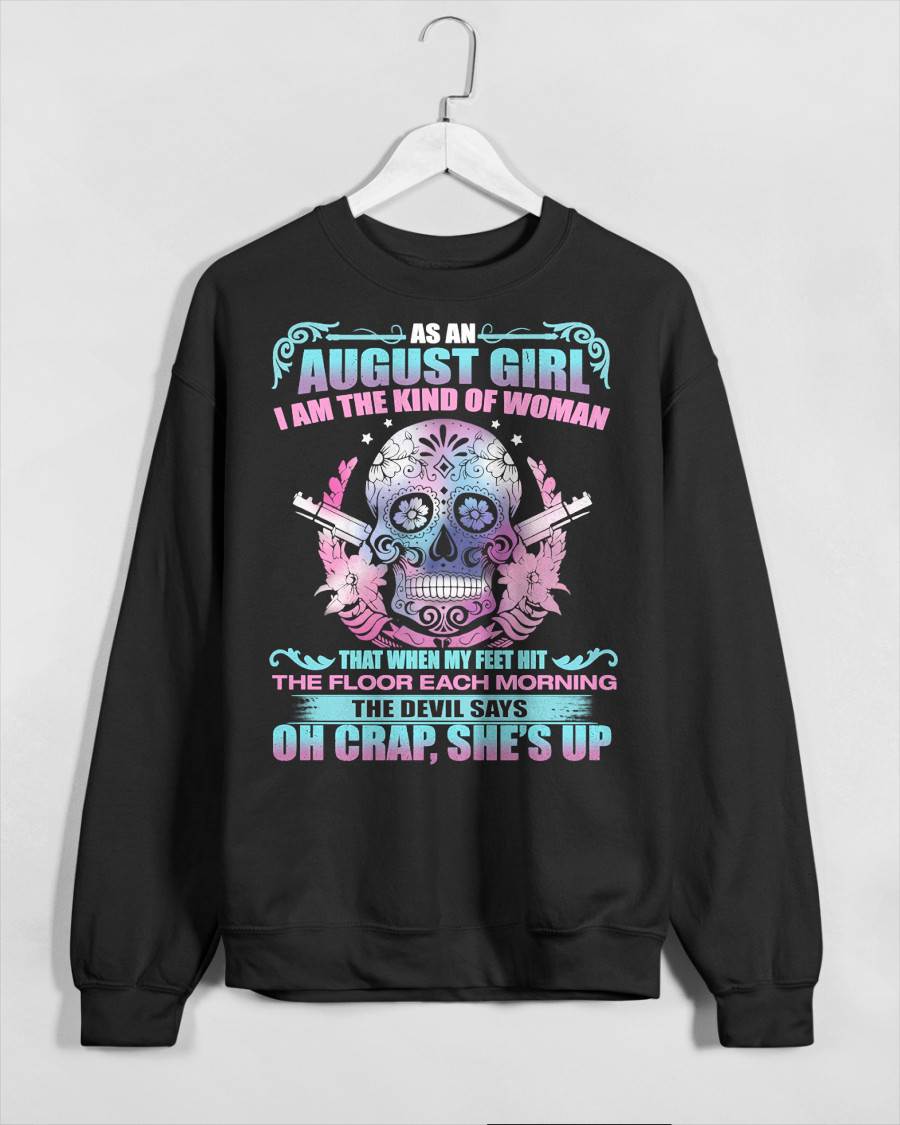 As An August Girl I Am The Kind Of Woman - T-Shirt For Woman - ntnt08 (SKU08-85-08)