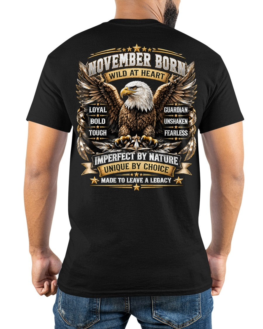 November Men Eagle Shirt – Wild At Heart Fearless Guardian T-Shirt, Born In November Gift for Men - From Boy - NTNT11 - (SKU2609-218-11)