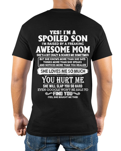 YES! I'M A SPOILED SON RAISED BY MY AWESOME MOM - FROM MOM - NTNT00 - (SKU2604-175-00)