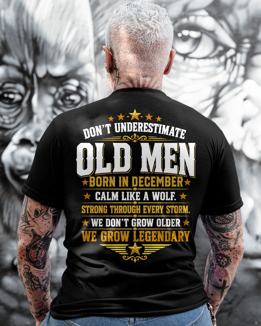 December Old Men Wolf Shirt – Calm Like a Wolf, We Grow Legendary T-Shirt - From Boy - NTNT12 - (SKU2608-611-12)