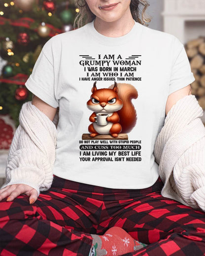 March - I Am A Grumpy Woman - T Shirt For Woman - ntnt03 (SKU09-07-03)