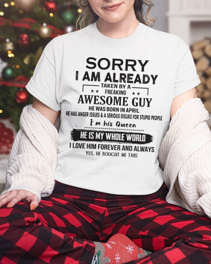 April - Sorry I Am Already Taken By A Freaking Awesome Guy - Gift For Your Girlfriend, Wife From Husband - ntnt04 (SKU07-145-04)