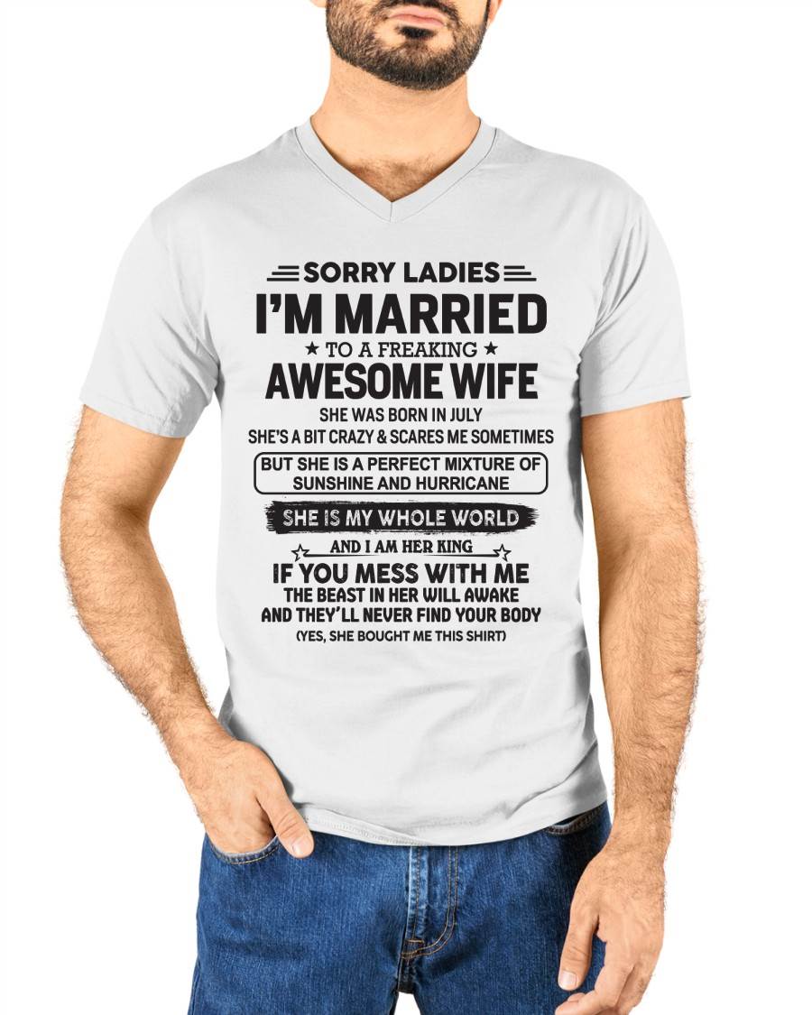 July - Sorry Ladies I'm Married To A Freaking Awesome Wife - Gift For Your Boyfriend, Husband From Wife - ntnt07 (SKU10-135-07)