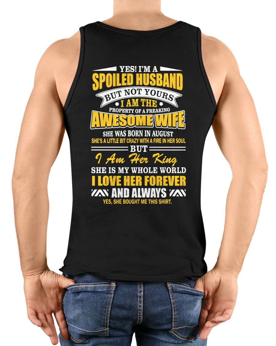 Spoiled Husband Shirt - Awesome Wife Born in August - From Wife - NTNT08 - (SKU2608-60-08)