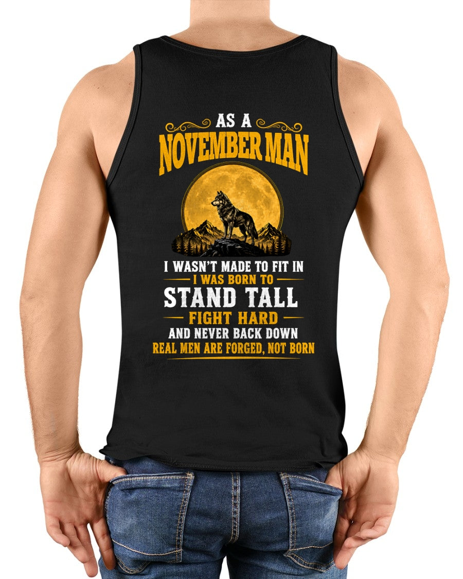 November Man Wolf Shirt – Stand Tall Fight Hard, Real Men Are Forged Not Born - From Boy - NTNT11 - ( SKU2608-379-11 )