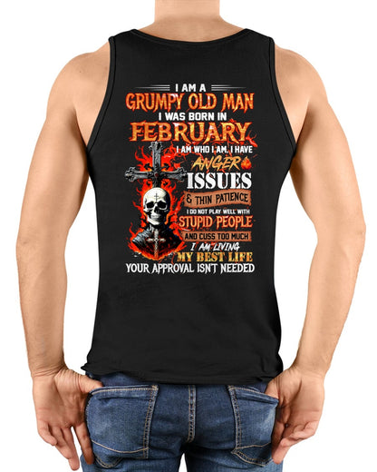 I AM A GRUMPY OLD MAN BORN IN FEBRUARY - FROM BOY - NTNT02 - (SKU12-319-02)