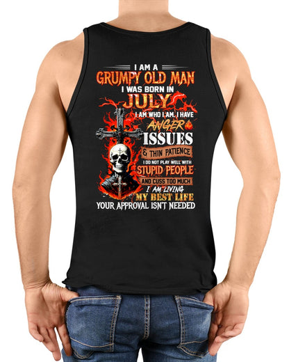 I AM A GRUMPY OLD MAN BORN IN JULY - FROM BOY - NTNT07 - (SKU12-319-07)