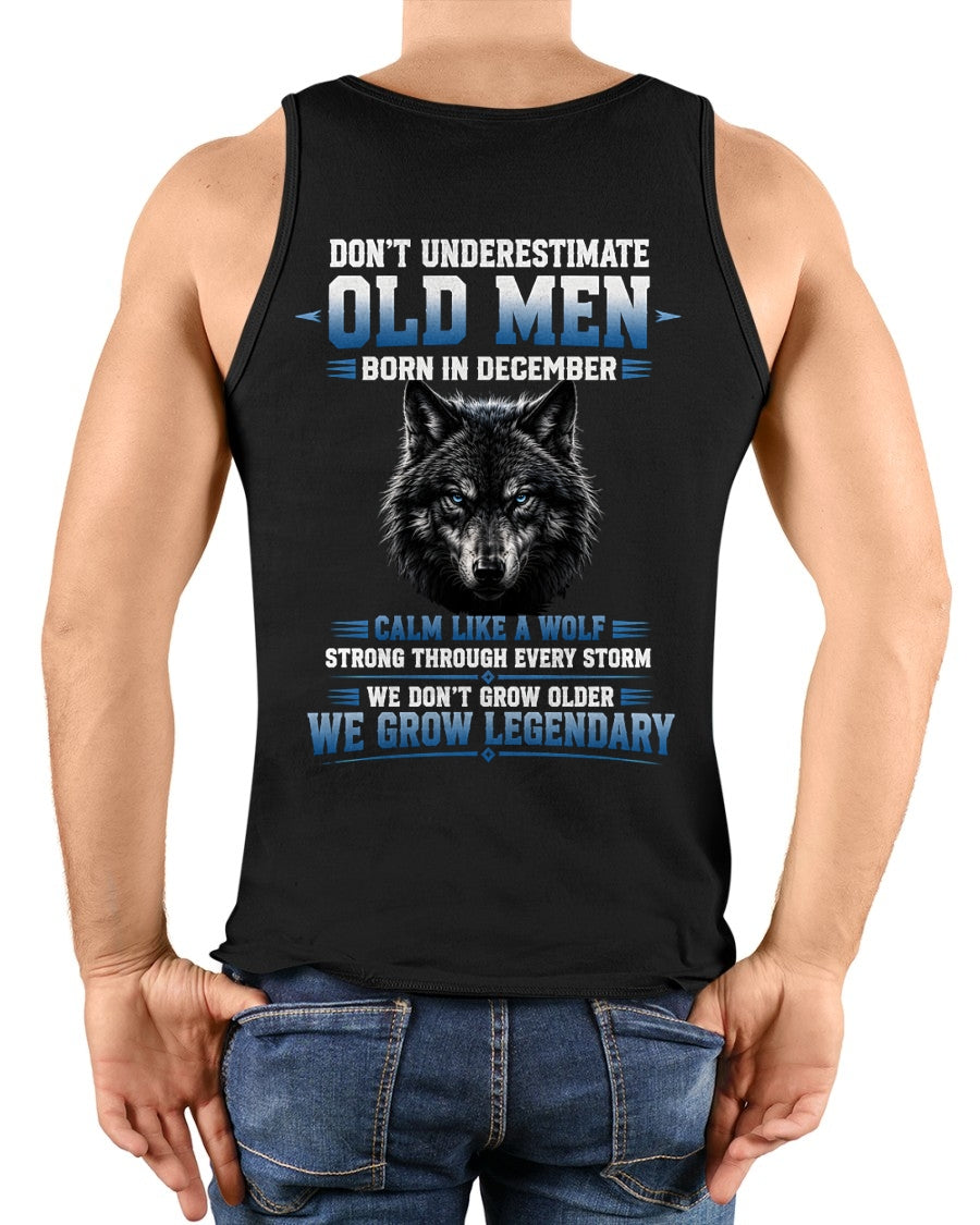 December Old Men Wolf Shirt – Calm Like a Wolf, We Grow Legendary T-Shirt - From Boy - NTNT12 - (SKU2608-380-12)
