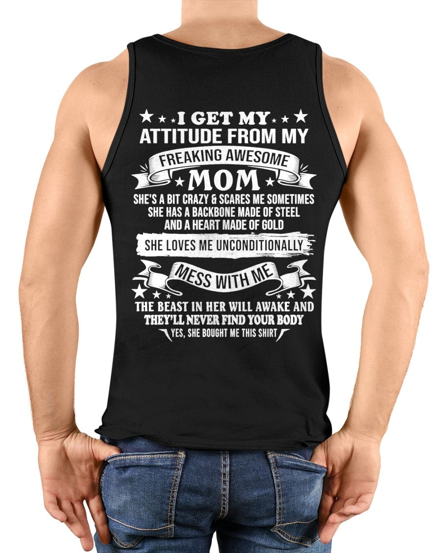 I GET MY ATTITUDE FROM MY FREAKING AWESOME MOM - FROM MOM - NTNT00 - (SKU2603-114-00)