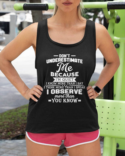 Don’t Underestimate Me Because I’m Quiet – T-Shirt For Woman – ntnt00 (SKU12-231)
