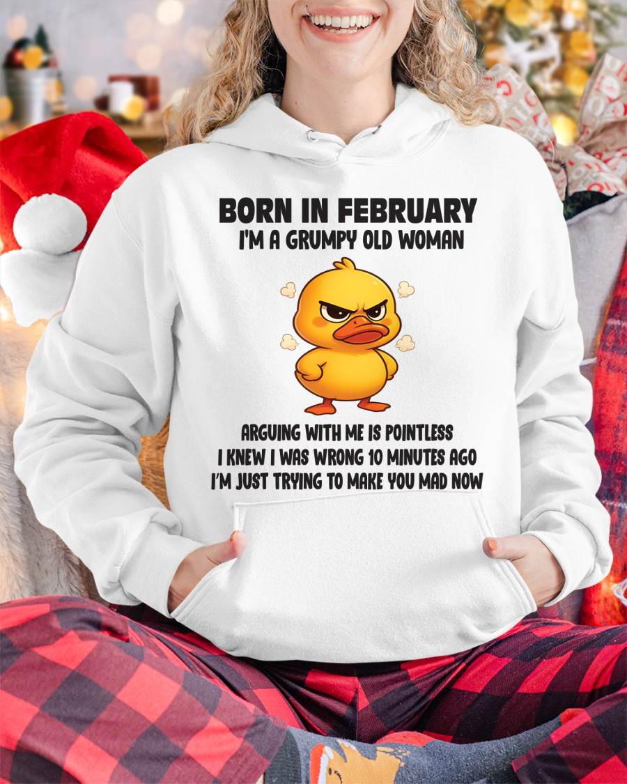 Born In February I'm A Grumpy Old Woman - T Shirt For Woman - ntnt02 (SKU09-80-02)