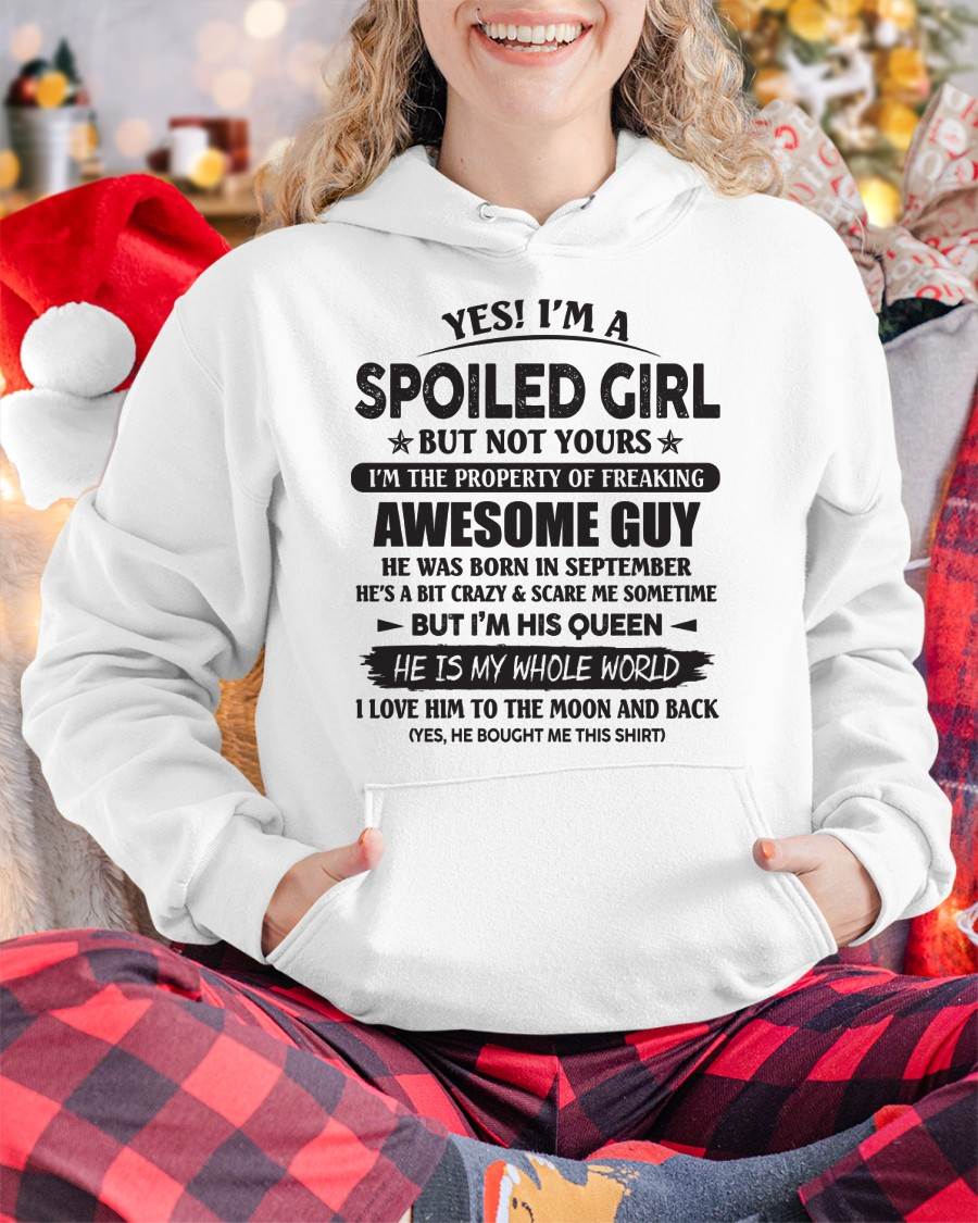 September - Yes! I'm A Spoiled Girl But Not Yours I'm The Property Of Freaking Awesome Guy - Gift For Your Girlfriend, Wife From Husband - ntnt09 (SKU07-177-09)