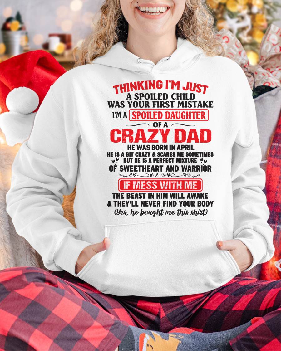 April - Spoiled Daughter of a Crazy Dad - Perfect Gift From Dad - ntnt04 (SKU12-04-04)